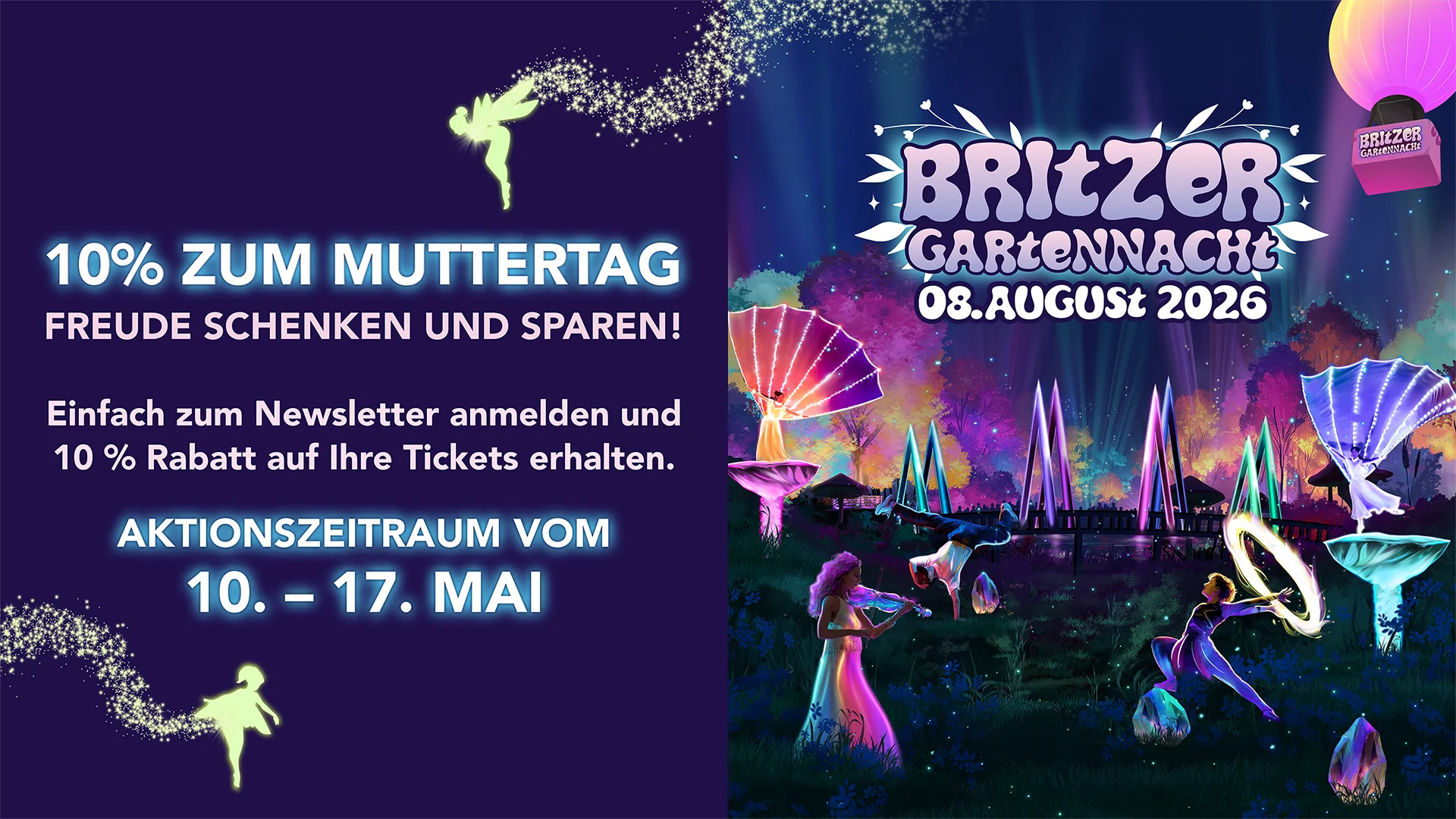 10% zum Muttertag - Freude schenken und sparen! Einfach zum Newsletter anmelden und 10% Rabatt auf Ihre Tickets erhalten. Aktionszeitraum vom 10. - 17. Mai 2026.